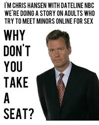 chris hansen memes chris hansen memes CRAMEMS MEMES