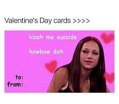 valentine memes valentine memes are best to read and are hell romantic. CRAMEMS MEMES