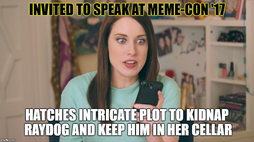 laina morris memes this is the annoyed face of a girl. CRAMEMS MEMES