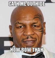 mike tyson memes mike tyson is a famous boxer and his memes are so cool. CRAMEMS MEMES