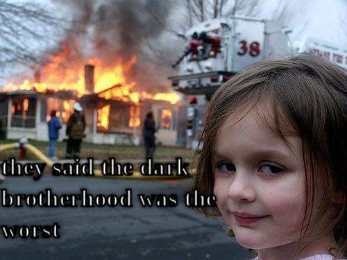 i will do anything for the dark brotherhood  CRAMEMS MEMES