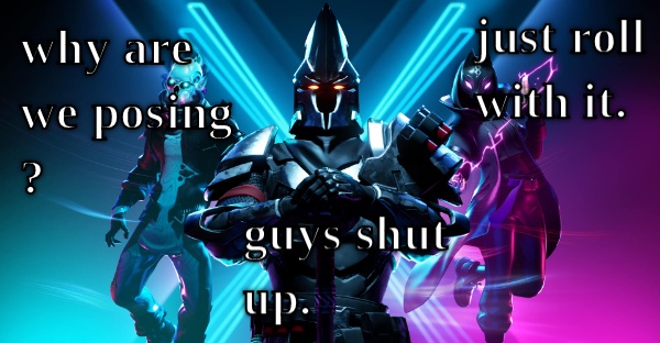 fortnite meme  CRAMEMS MEMES