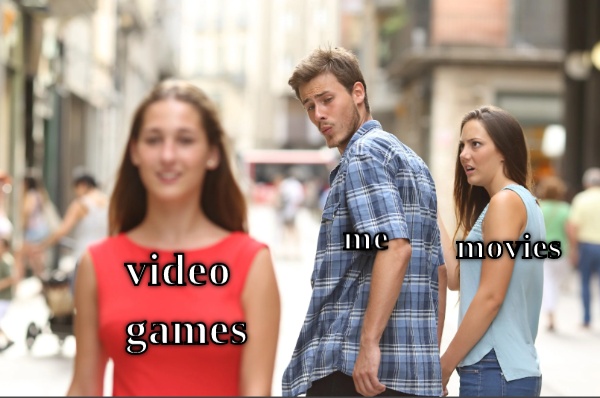 videogames before movies  CRAMEMS MEMES