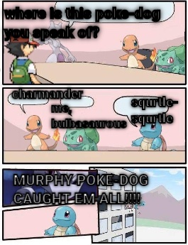 Poke-dog Just retarded CRAMEMS MEMES