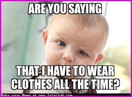 Wear clothes Wear clothes CRAMEMS MEMES