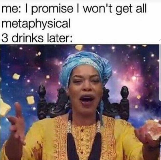 3 DRINKS LATER 3 DRINKS LATER CRAMEMS MEMES