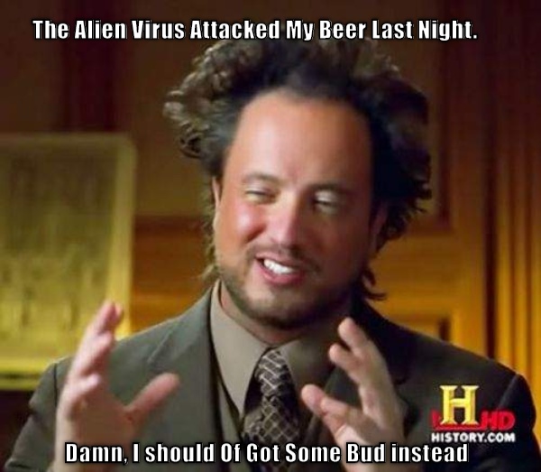 Alien Virus Attack Attack Of The Virus... CRAMEMS MEMES