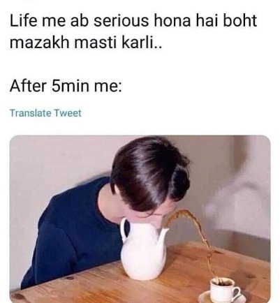 Life Main Ab Serious Hona Hai  CRAMEMS MEMES