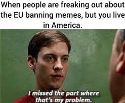 Eu Bans Memes eu bans memes CRAMEMS MEMES