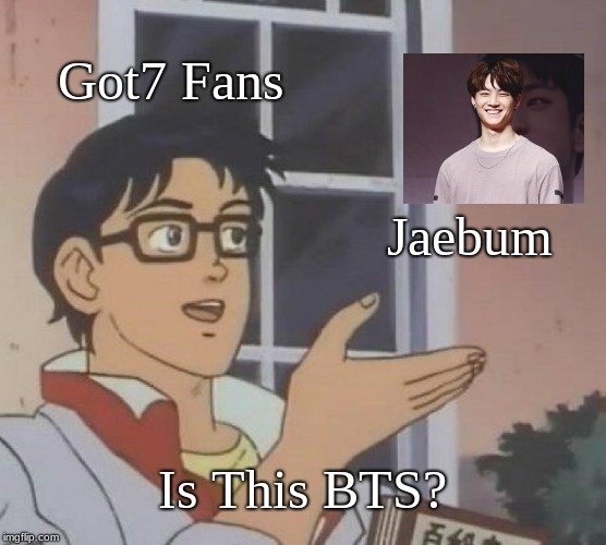 Got7 Memes got 7 memes are coolest. CRAMEMS MEMES